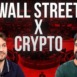 Tapping Into Crypto. Wallstreet x crypto