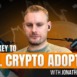 Tapping Into Crypto Full Adoption Jonathan Inglis
