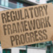 "Regulatory Framework Progress" Governments establish clearer guidelines. REGULATORY. FRAMEWORK. GOVERNMENT. GUIDELINE. CLEAR.