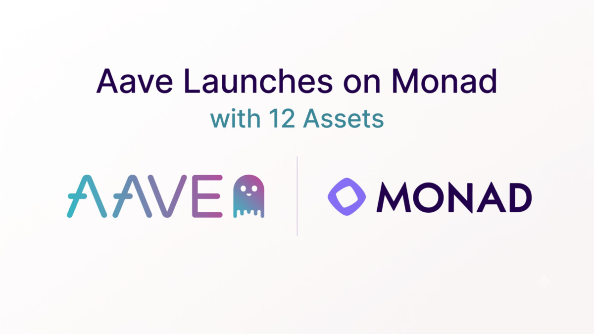 Aave Launches on Monad with 12 Assets, Backed by $15 Million in Incentives